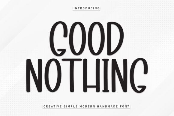 Good Nothing: A Playful Handmade Display Font for Creative Brands
