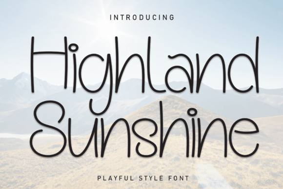 Higland Sunshine: The Handwritten Display Font for Marketers