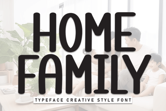 Home Family Font: A Bold Display Choice for Designers